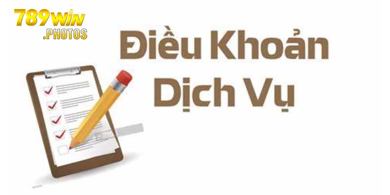 Điều khoản dịch vụ 789win lợi ích