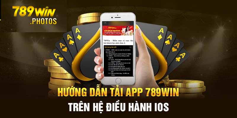 Quy trình các bước cài đặt ứng dụng 789win cho cho IOS