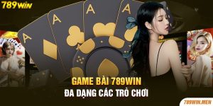 Game bài đổi thưởng 789win